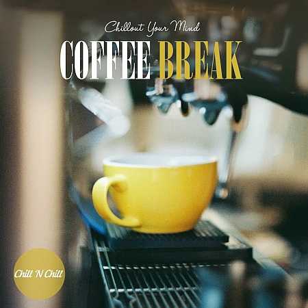 Coffee Break: Chillout Your Mind 2022 торрентом