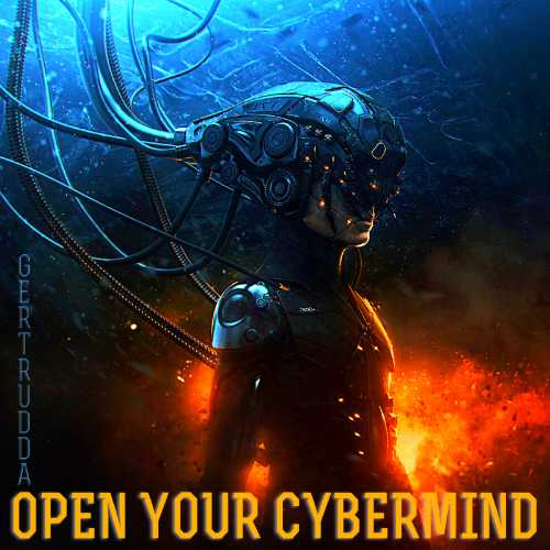 Open Your Cybermind [by Gertrudda] 2022 торрентом