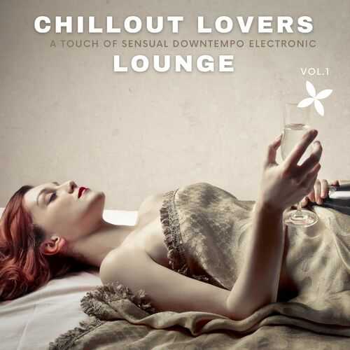 Chillout Lovers Lounge, Vol.1 2022 торрентом