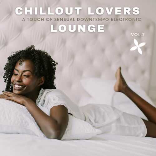 Chillout Lovers Lounge, Vol.2 2022 торрентом