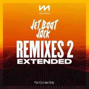 Mastermix Jet Boot Jack Remixes 2: Extended 2022 торрентом