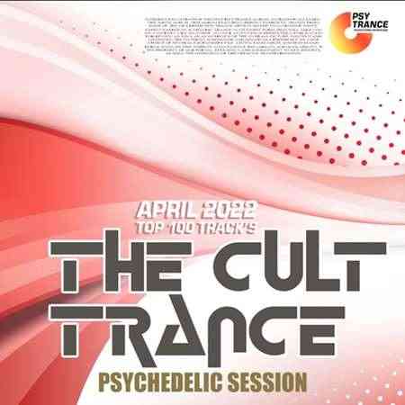The Cult Trance: Psychedelic Session 2022 торрентом