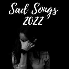 Sad Songs 2022 2022 торрентом