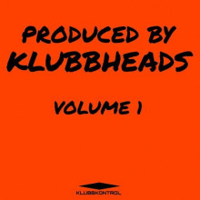 Produced By Klubbheads Vol. 1 2022 торрентом