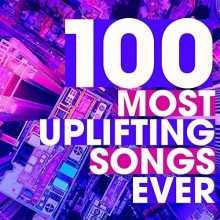 100 Most Uplifting Songs Ever 2022 торрентом