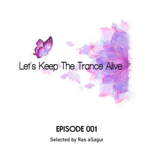 Let's Keep The Trance Alive - Episode 001 2022 торрентом