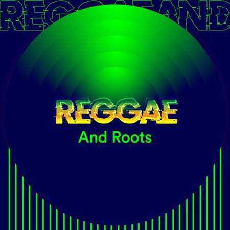 Reggae and Roots 2022 торрентом