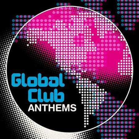 Global Club Anthems 2022 торрентом