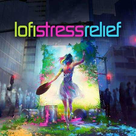 Lofi Stress Relief 2022 торрентом