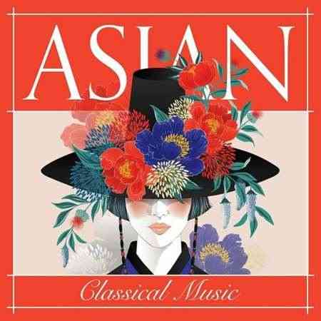 Asian Classical Music 2022 торрентом
