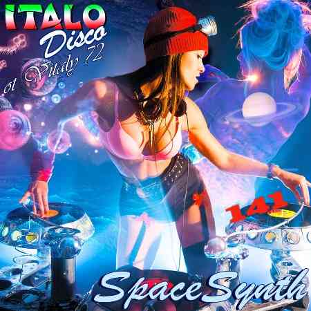 Italo Disco & SpaceSynth ot Vitaly 72 (141)