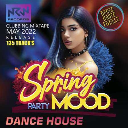 The Spring Mood: Dance House Party