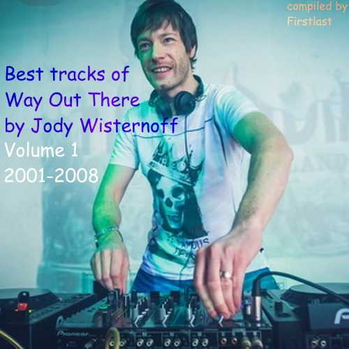 Best tracks of Way Out There by Jody Wisternoff 2001-2008 [Vol.1] 2022 торрентом