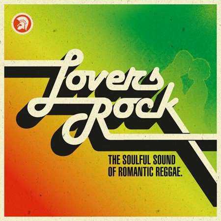 Lovers Rock [The Soulful Sound of Romantic Reggae]