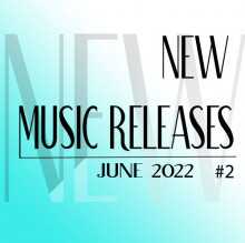 New Music Releases: June 2022 #2 2022 торрентом