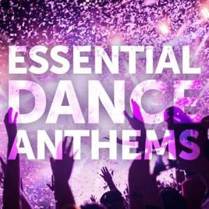 Essential Dance Anthems 2022 торрентом