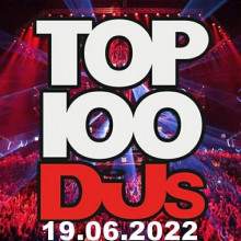Top 100 DJs Chart (19.06) 2022