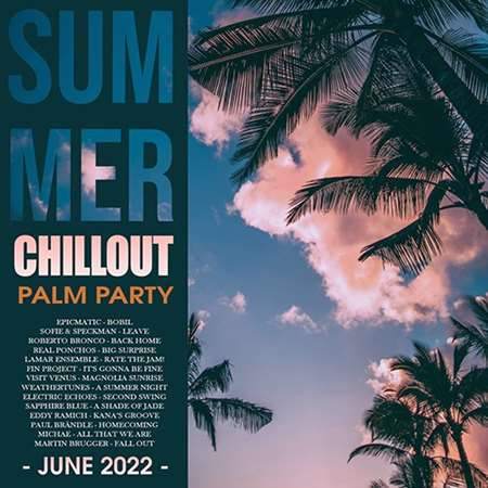 Summer Chillout: Palm Party 2022 торрентом