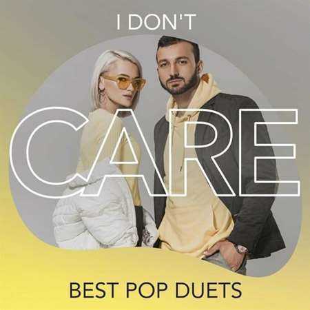 I Don't Care: Best Pop Duets 2022 торрентом