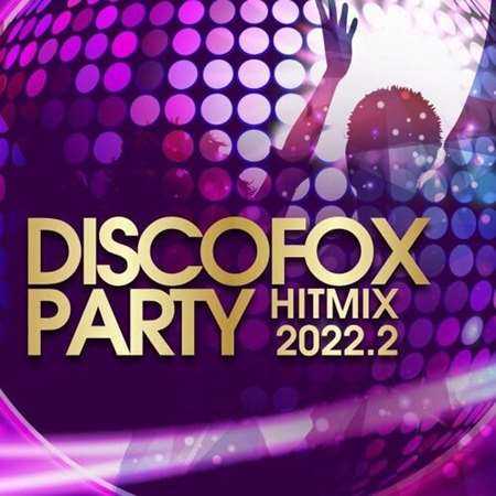 Discofox Party Hitmix 2022.2 2022 торрентом