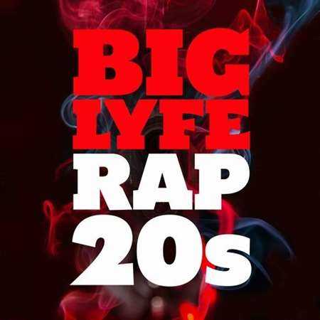 Big Lyfe - Rap 20s 2022 торрентом