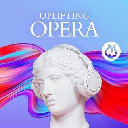 Uplifting Opera