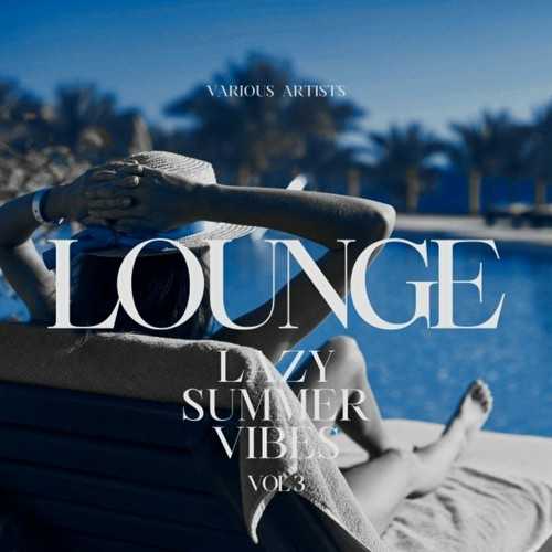 Lounge (Lazy Summer Vibes), Vol. 1-3 2022 торрентом