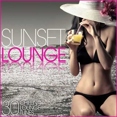 Sunset Lounge [30 Chillin' Lounge Tunes] 2021 торрентом