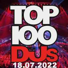 Top 100 DJs Chart 18.07.2022 2022 торрентом