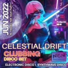 Celestial Drift: Clubbing Disco Set 2022 2022 торрентом