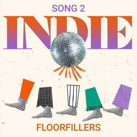 Song 2 - Indie Floorfillers 2022 торрентом