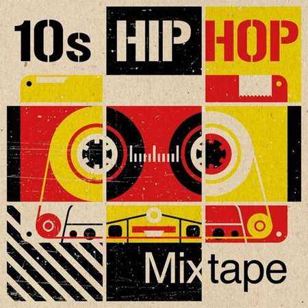 10s Hip Hop Mixtape 2022 торрентом