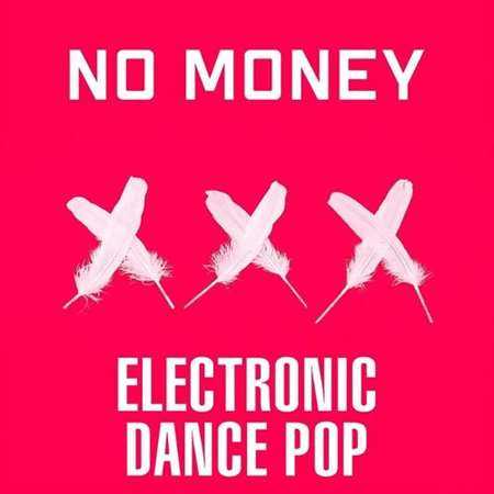 No Money - Electronic Dance Pop 2022 торрентом