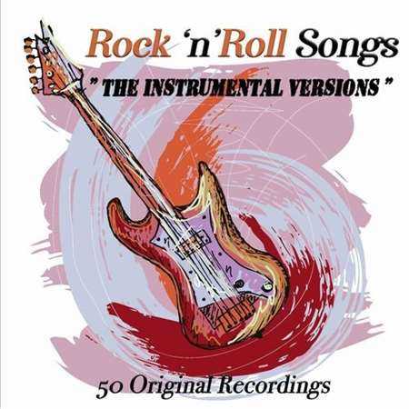 Rock 'n' Roll Songs [Instrumental Versions] - 50 Original Recordings 2022 торрентом