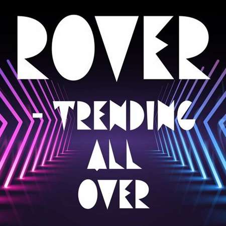 Rover - Trending All Over 2022 торрентом