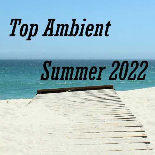 Top Ambient Summer 2022 2022 торрентом