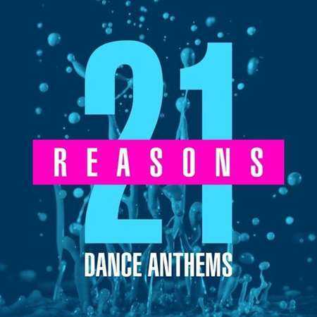 21 Reasons - Dance Anthems 2022 торрентом