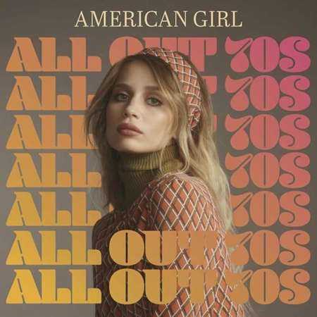 American Girl - All Out 70s 2022 торрентом