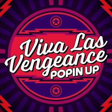 Viva Las Vengeance - Popin Up 2022 торрентом