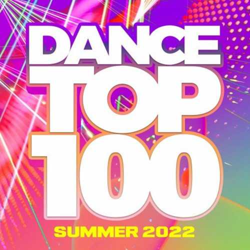 Dance Top 100 - Summer 2022 2022 торрентом