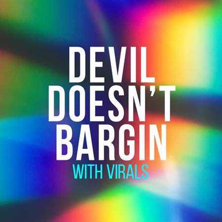 Devil Doesn’t Bargain With Virals 2022 торрентом