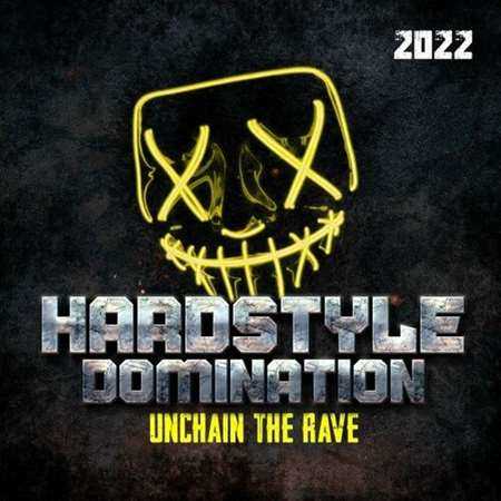 Hardstyle Domination 2022 [Unchain the Rave] 2022 торрентом