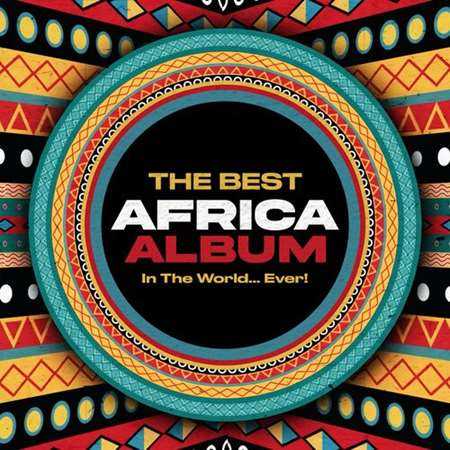 The Best Africa Album In The World...Ever! 2022 торрентом