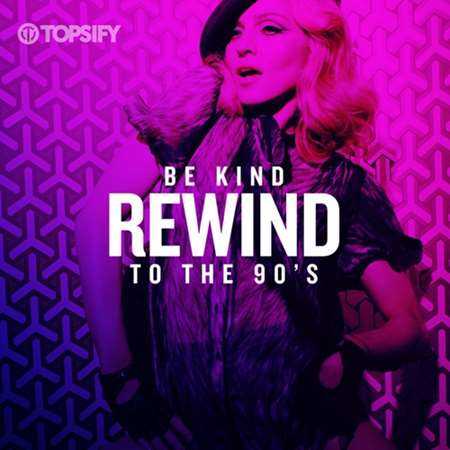 Be Kind Rewind To The 90's 2022 торрентом