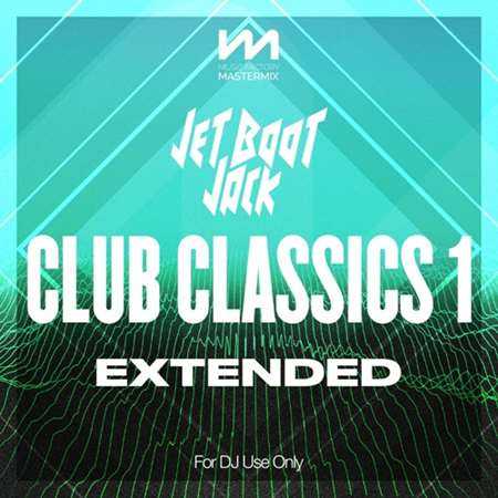 Mastermix Jet Boot Jack - Club Classics 1 [Extended] 2022 торрентом