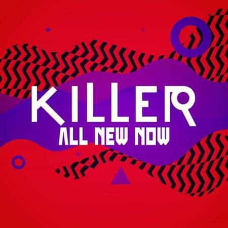 Killer: All New Now 2022 торрентом