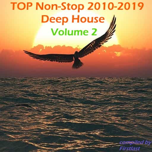 TOP Non-Stop 2010-2019 - Deep House. Volume 2 2022 торрентом