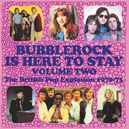 Bubblerock Is Here To Stay, Vol.2: The British Pop Explosion 1970-73 2022 торрентом