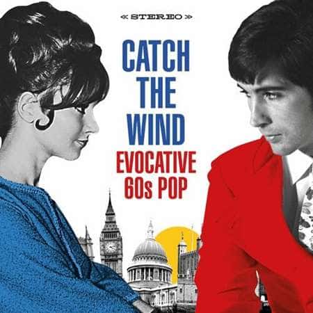 Catch the Wind: Evocative 60s Pop 2022 торрентом