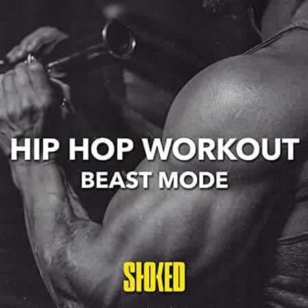 Hip Hop Workout I Beast Mode 2022 торрентом